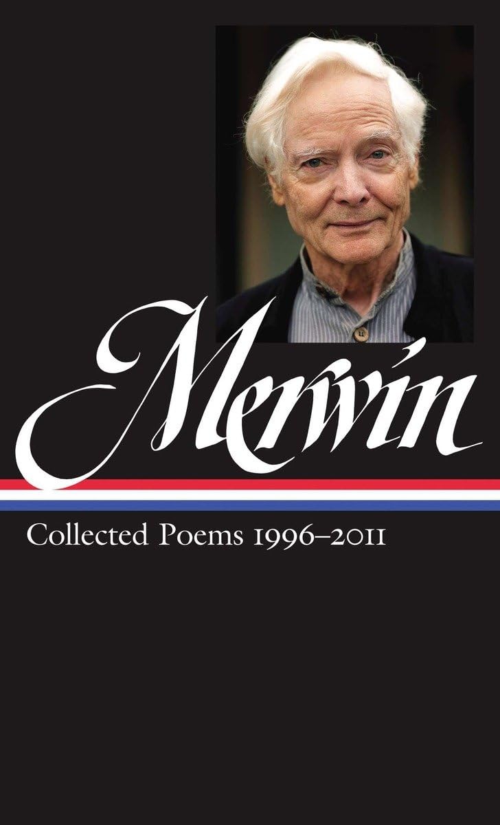 Brand: Library of America W.S. Merwin: Collected Poems 1996-2011 (Loa #241)