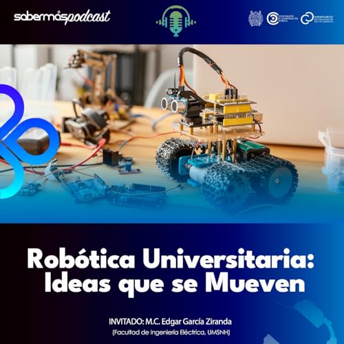 Rob&oacute;tica Universitaria: Ideas que se Mueven