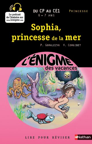 Cahier de vacances  - Enigmes vacances Sophia, princesse de la mer