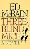 Three Blind Mice: A Novel