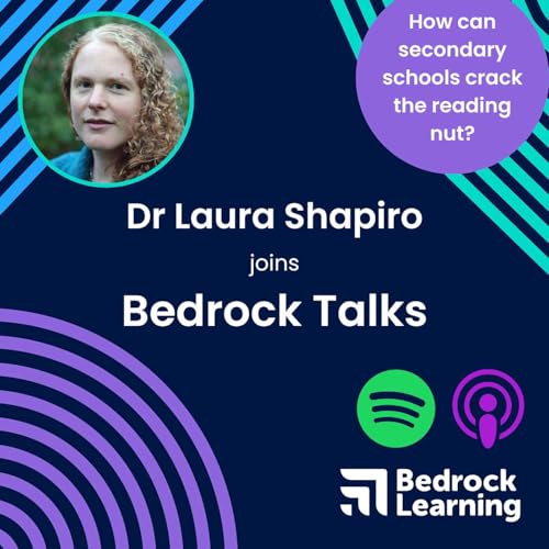 38. How can secondary schools crack the reading nut? with Dr Laura Shapiro