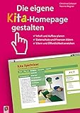 Die eigene Kita-Homepage gestalten: Inhalt und Aufbau planen, Datenschutz und Finanzen klären, Eltern und Öffentlichkeit erreichen