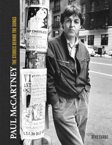 Paul McCartney: The Stories Behind 50 Classic Songs, 1970-2020 - Les Beatles, Paul McCartney, John Lennon, RIngo Starr, George Harrison Paul McCartney: The Stories Behind 50 Classic Songs, 1970-2020
