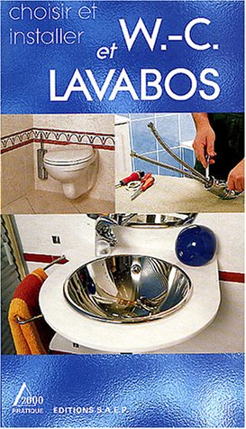 Choisir et installer W-C et lavabos