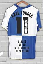 11 ciudades: Viajes de un periodista deportivo (Narrativa De Viaje)