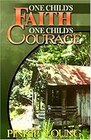 One Child's Faith, One Child's Courage 0975350439 Book Cover