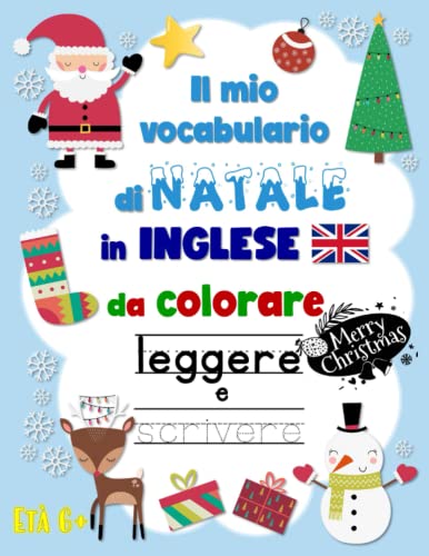 Il mio vocabolario inglese di Natale da colorare, leggere e scrivere (Italian Edition)