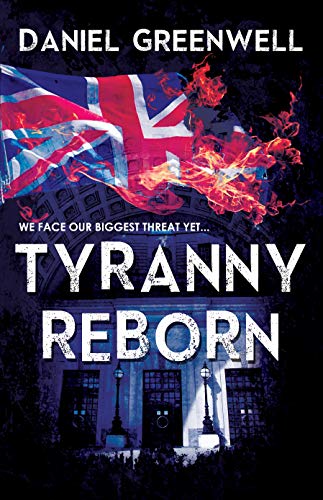 TYRANNY REBORN by [Daniel Greenwell]