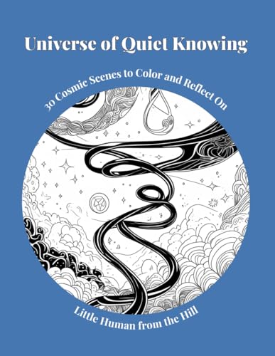 Universe of Quiet Knowing: 30 Cosmic Scenes to Color and Reflect On (Color & Reflect)