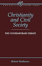 Christianity and Civil Society: The Contemporary Debate (Rockwell Lecture Series)
