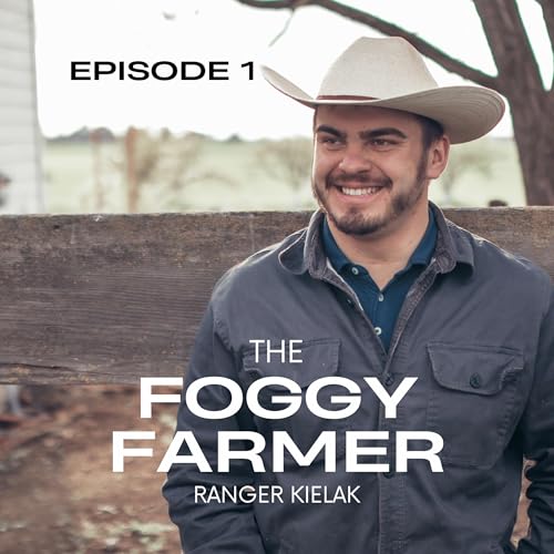The Foggy Farmer Podcast: Meet Coach Ranger