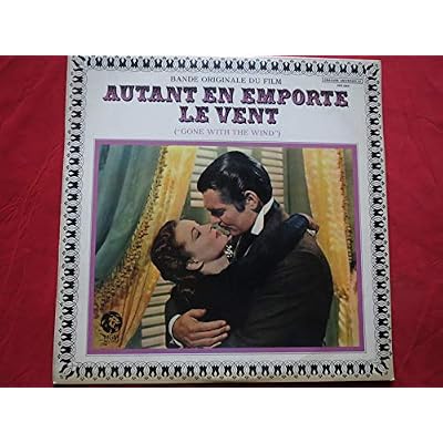Gone With the Wind, original Soundtrack - Musique compos&eacute;e et dirig&eacute; par : Max Steiner - vinyle MGM. 665085 de 1965
