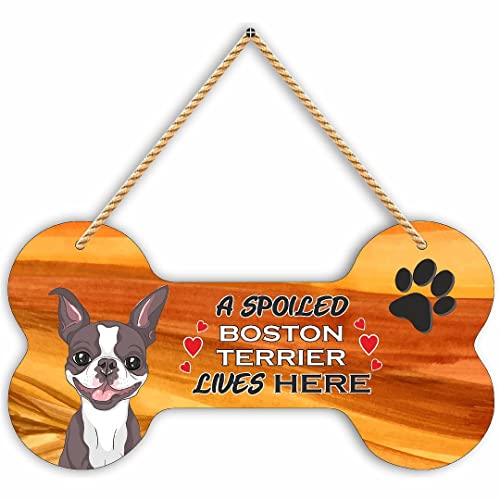 Image of CVANU Laser Cut MDF Wooden Funny Dog Sign Plaque Bone Design A Spoiled Boston Terrier Lives Here Animal Love Sign Board, Name Plate for Dog House Brown & White, Size(10x5) inch