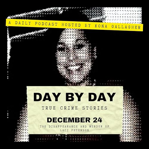 December 24 - The Disappearance and Murder of Laci Peterson