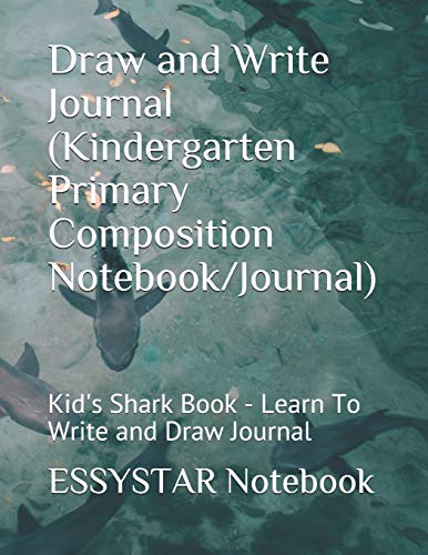 Draw and Write Journal (Kindergarten Primary Composition Notebook/Journal): Kid's Shark Book - Learn To Write and Draw Journal image 3