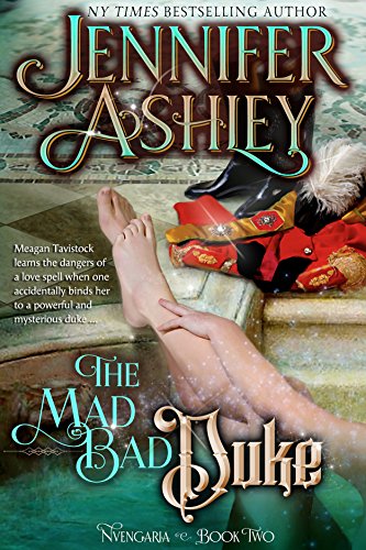 The Mad, Bad Duke: A Historical Romantic Fantasy (Nvengaria Book 2)