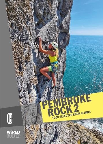 Pembroke Rock 2: 1200 Selected Rock Climbs (Wired Guides)