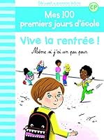 100 premiers jours, 1 : Vive la rentrée !: Même si j'ai un peu peur... 2070589285 Book Cover