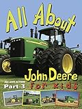 All About John Deere For Kids Part 3