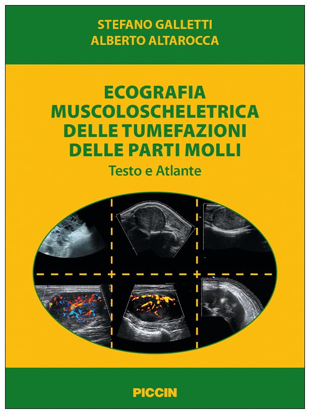 Ecografia muscoloscheletrica delle tumefazioni delle parti molli. Testo e atlante