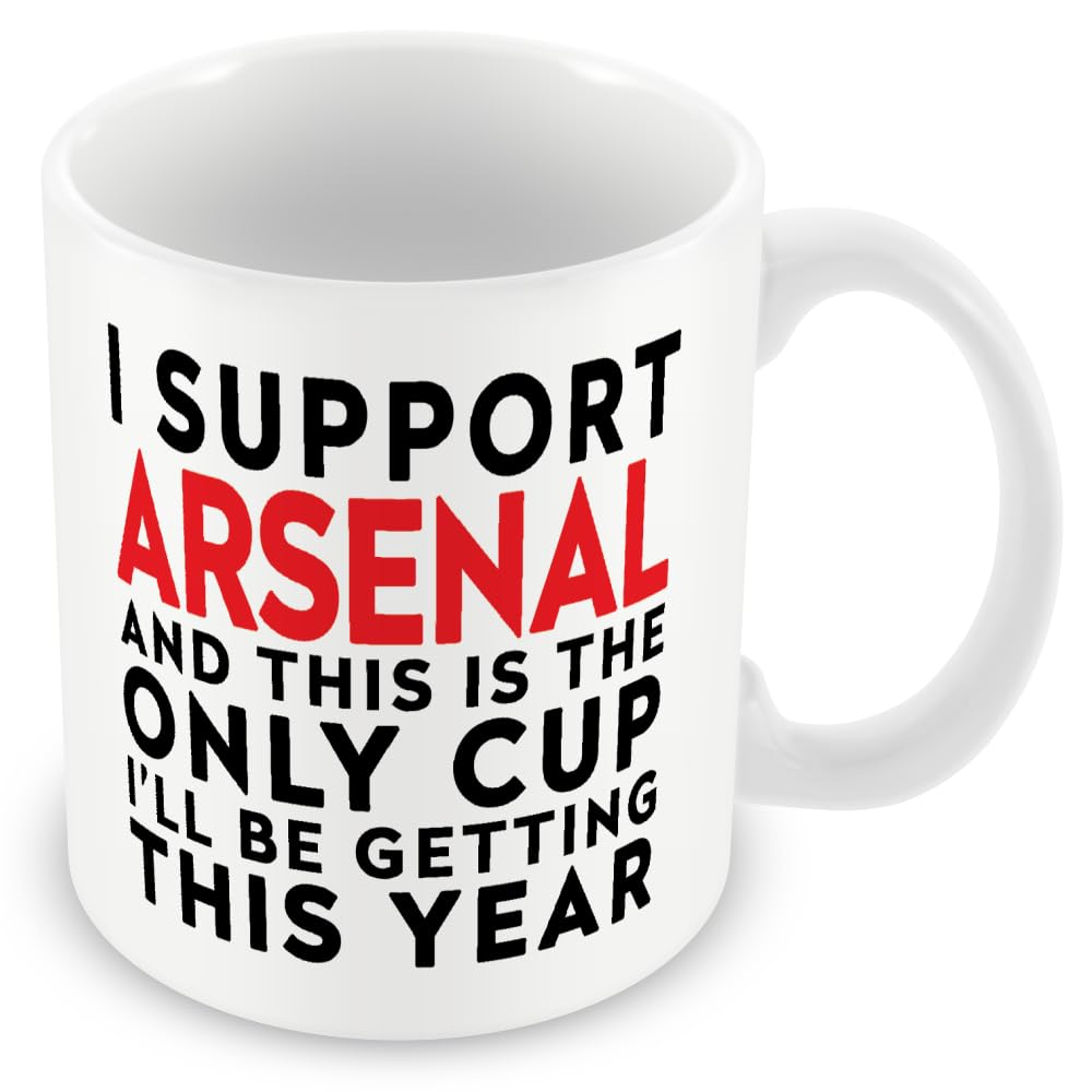 MUGGZ Funny Arsenal Football Mug – I Support Arsenal and This is the Only Cup I’ll Be Getting This Year – Joke Gift for Dad, Friends, Fans – 11oz Ceramic Tea Coffee Cup – Dishwasher Safe — image 1