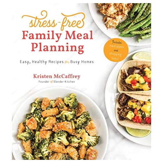 Stress-Free Family Meal Planning: Easy, Healthy Recipes for Busy Homes