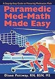 Paramedic Med-Math Made Easy