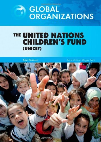 The United Nations Children's Fund (UNICEF) (Global Organizations)