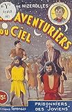  Les aventuriers du ciel (19). Prisonniers des Joviens