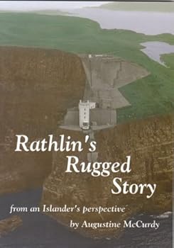 Paperback Rathlin's rugged story: From an islander's perspective Book