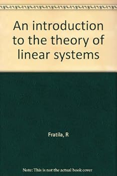 Hardcover An introduction to the theory of linear systems Book