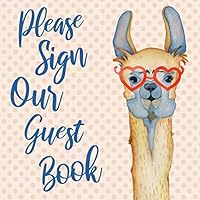 Please Sign Our Guest Book : Llama Guest Book Red Heart Shaped Glasses Peach Polka Dots - Hipster Sign in Book - Boho Chic Guestbook for Wedding, Baby Shower, Birthday Party, Anniversary, Cabin, Airbn 1090519419 Book Cover