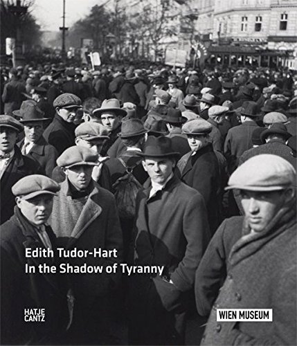 Edith Tudor Hart: In the Shadow of Tyranny