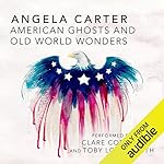 Cover of American Ghosts and Old World Wonders