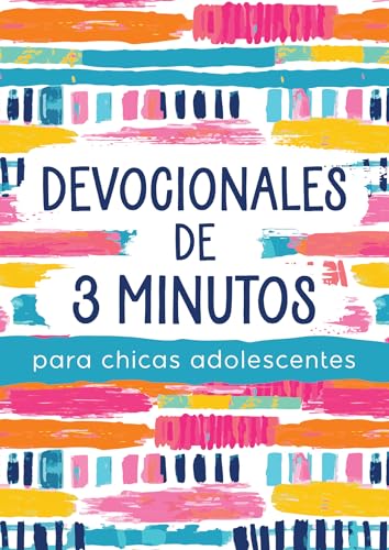 Devocionales de 3 Minutos Para Chicas Adolescentes: 180 Lecturas Alentadoras (3-Minute Devotions) (Spanish Edition) - image 1