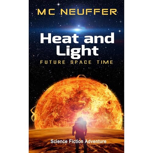Heat and Light Audiolibro Por MC Neuffer arte de portada