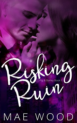 Risking Ruin (Pig & Barley Book 1)