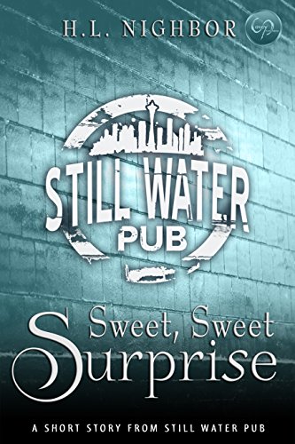 Sweet, Sweet Surprise (A Still Water Pub Short Story) Kindle Edition