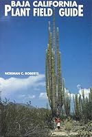 Baja California Plant Field Guide 0960314415 Book Cover