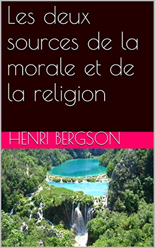 Les deux sources de la morale et de la religion Livre PDF Gratuit