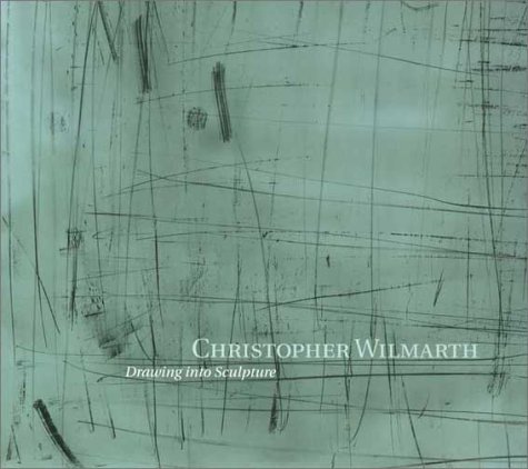 Christopher Wilmarth: Drawing into Sculpture