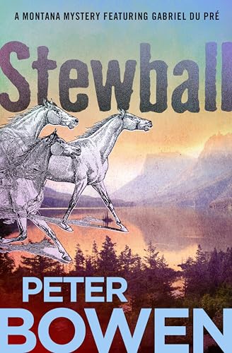 Stewball (The Montana Mysteries Featuring Gabriel Du Pré Book 12)
