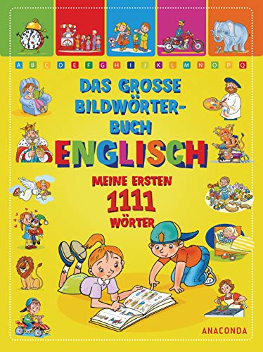 Das große Bildwörterbuch Englisch - Meine ersten 1111 Wörter Das große Bildwörterbuch Englisch - Meine ersten 1111 Wörter