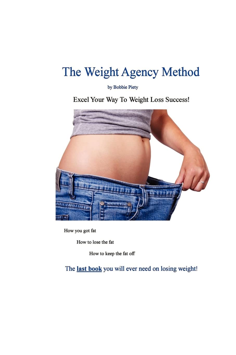 The Weight Agency Method: Excel Your Way to Weight-Loss Success!