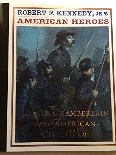 American Heroes: Joshua Chamberlain and the American Civil War