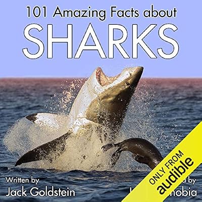 101 Amazing Facts About Sharks