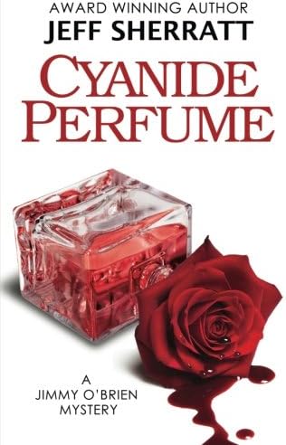 Cyanide Perfume: Volume 4 (Jimmy O'Brien Mystery) Paperback – 20 Dec. 2013