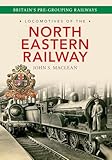 Locomotives of the North Eastern Railway