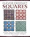 Clever Crochet Squares: Artistic Ways to Create Grannies and Dramatic Mosaic Designs