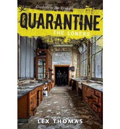 [ [ [ Quarantine: The Loners, Book 1 [ QUARANTINE: THE LONERS, BOOK 1 ] By Thomas, Lex ( Author )Jul-10-2012 Hardcover